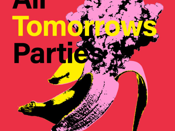 ALL TOMORROW’S PARTIES