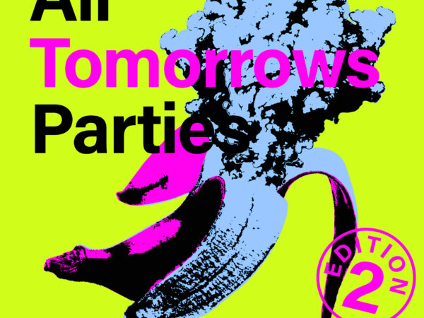 ALL TOMORROWS PARTIES – 2ª edição