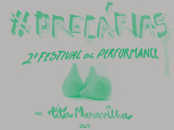 #PRECÁRIAS II: Performance Festival